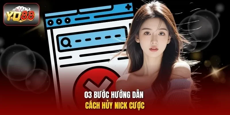 03 bước hướng dẫn cách hủy nick cược