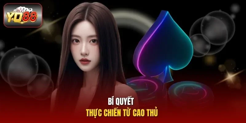 Bí quyết thực chiến từ cao thủ