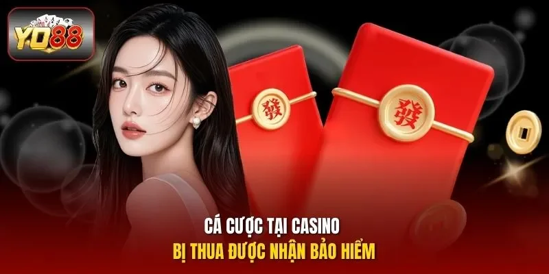Cá cược tại casino bị thua được nhận bảo hiểm