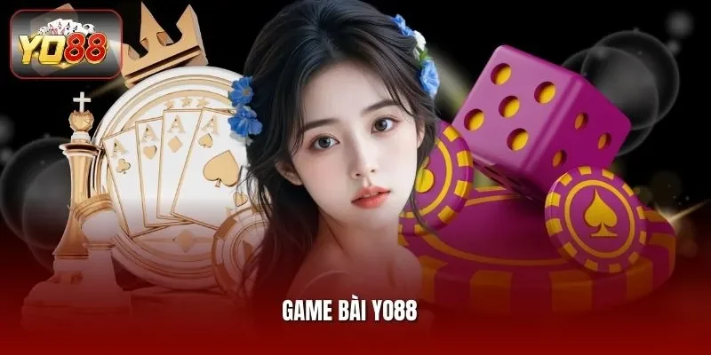 Game Bài YO88 - Khuynh Đảo Thị Trường Với Top 3 Trò Hot