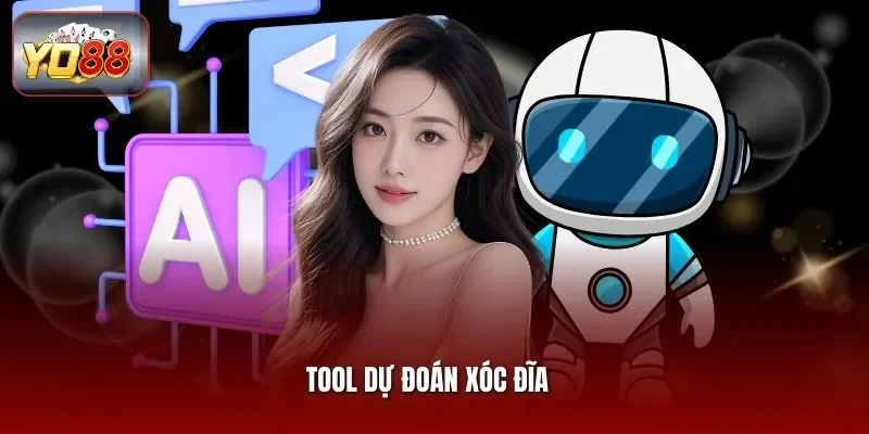 Tool Dự Đoán Xóc Đĩa - Top Công Cụ Được Ưa Chuộng Tại Yo88